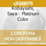 Kobayashi, Saya - Platinum Color cd