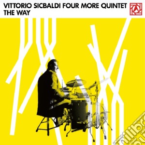 Vittorio Sicbaldi Four More Quintet - The Way cd musicale di Vittorio Sicbaldi