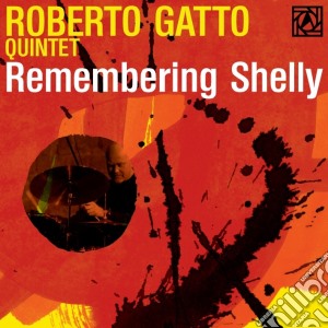 Roberto Gatto - Remembering Shelly cd musicale di Roberto Gatto