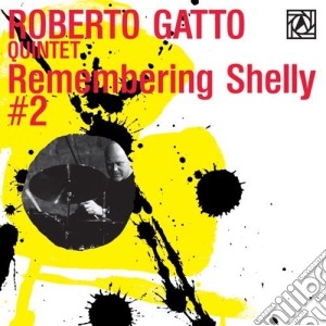 Roberto Gatto Quintet - Remembering Shelly Vol. 2 cd musicale di Roberto Gatto