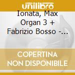 Ionata, Max Organ 3 + Fabrizio Bosso - Coffee Time (Japanese Pressing) cd musicale di Bosso fa Ionata max
