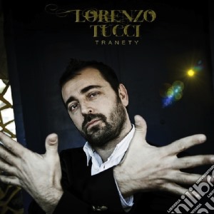 Lorenzo Tucci - Tranety cd musicale di Lorenzo Tucci