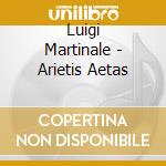 Luigi Martinale - Arietis Aetas cd musicale di Luigi Martinale