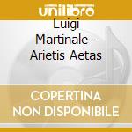 Luigi Martinale - Arietis Aetas cd