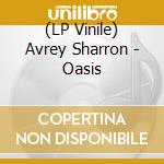 (LP Vinile) Avrey Sharron - Oasis vinile