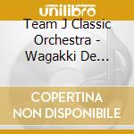 Team J Classic Orchestra - Wagakki De Anison cd musicale di Team J Classic Orchestra