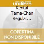 Rental Tama-Chan Regular Edition / Various cd