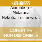 Animation - Midarana Nekoha Tusmewo Kakusu cd