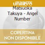 Matsuoka Takuya - Angel Number cd