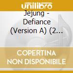 Jejung - Defiance (Version A) (2 Cd) cd musicale di Jejung