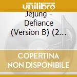 Jejung - Defiance (Version B) (2 Cd) cd