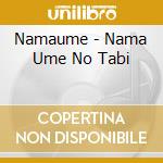 Namaume - Nama Ume No Tabi cd