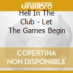Hell In The Club - Let The Games Begin cd