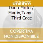 Dario Mollo / Martin,Tony - Third Cage cd