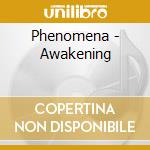 Phenomena - Awakening cd