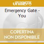 Emergency Gate - You cd