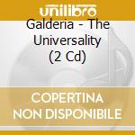 Galderia - The Universality (2 Cd) cd