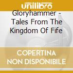 Gloryhammer - Tales From The Kingdom Of Fife cd