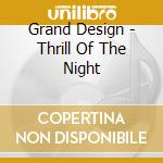 Grand Design - Thrill Of The Night cd
