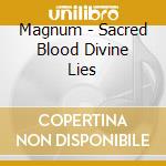 Magnum - Sacred Blood Divine Lies cd