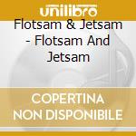 Flotsam & Jetsam - Flotsam And Jetsam cd
