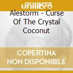 Alestorm - Curse Of The Crystal Coconut cd musicale