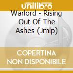 Warlord - Rising Out Of The Ashes (Jmlp) cd musicale di Warlord