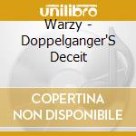Warzy - Doppelganger'S Deceit cd musicale