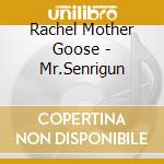 Rachel Mother Goose - Mr.Senrigun cd