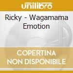 Ricky - Wagamama Emotion cd