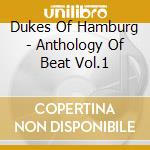 Dukes Of Hamburg - Anthology Of Beat Vol.1 cd