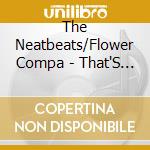 The Neatbeats/Flower Compa - That'S All Right/Rock Town Baby cd