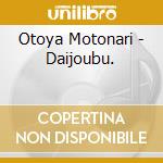 Otoya Motonari - Daijoubu. cd