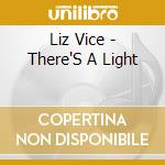 Liz Vice - There'S A Light cd