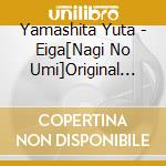 Yamashita Yuta - Eiga[Nagi No Umi]Original Soundtrack cd