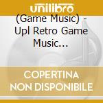 (Game Music) - Upl Retro Game Music Collection (2 Cd) cd