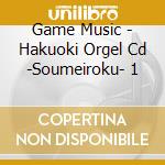 Game Music - Hakuoki Orgel Cd -Soumeiroku- 1 cd