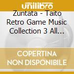Zuntata - Taito Retro Game Music Collection 3 All Target Cluster (2 Cd) cd