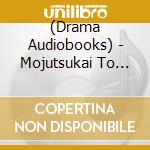 (Drama Audiobooks) - Mojutsukai To Oujisama-Snow Bride cd