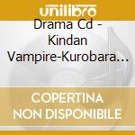 Drama Cd - Kindan Vampire-Kurobara No Koutei- cd