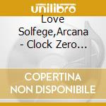 Love Solfege,Arcana - Clock Zero -Shuuen No Ichi Byou- Song Mini Album cd