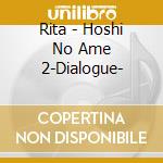 Rita - Hoshi No Ame 2-Dialogue- cd
