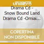 Drama Cd - Snow Bound Land Drama Cd -Omiai Clash Daisakusen- cd