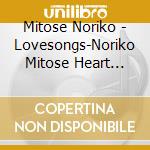 Mitose Noriko - Lovesongs-Noriko Mitose Heart Works Best- cd