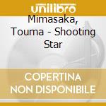 Mimasaka, Touma - Shooting Star cd