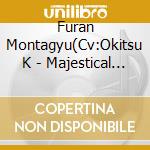 Furan Montagyu(Cv:Okitsu K - Majestical Cr[L]Own Lesson 5 cd
