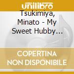 Tsukimiya, Minato - My Sweet Hubby Vol.4 Tsukimiya Minato cd