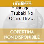 Yukinaga - Tsubaki No Ochiru Hi 2 - Hakuai - Yukinaga Hen cd