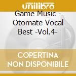 Game Music - Otomate Vocal Best -Vol.4- cd