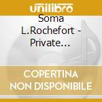 Soma L.Rochefort - Private Tactics Case 4 Soma cd musicale